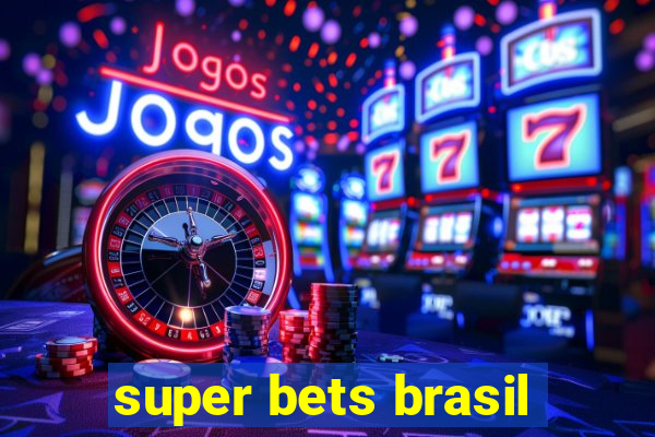 super bets brasil